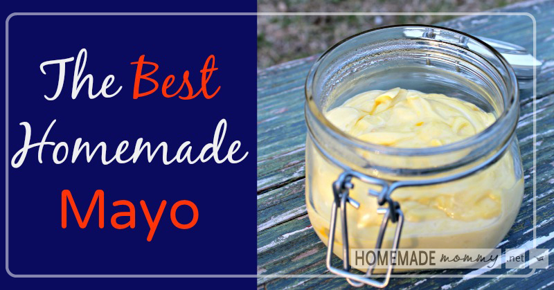 The BEST Homemade Mayo