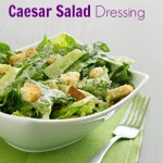 Homemade REAL Caesar Salad Dressing