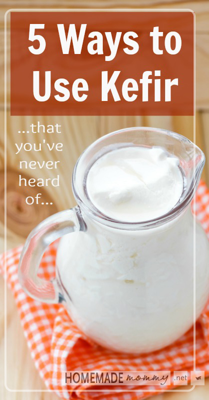 5 Ways to Use Kefir...that you've never heard of... | www.homemademommy.net