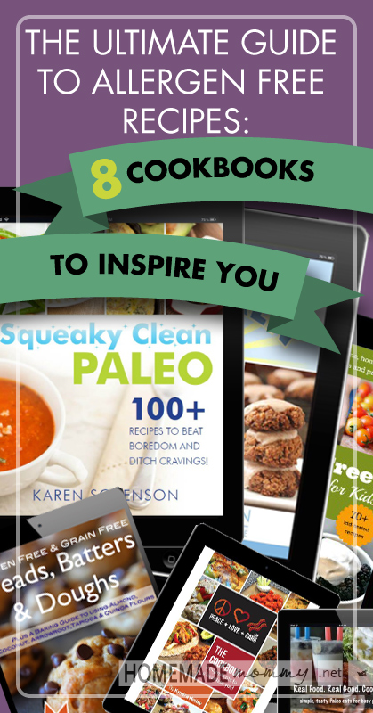 The Ultimate Allergen Free Recipe Guide: 8 Cookbooks to Inspire You | www.homemademommy.net 