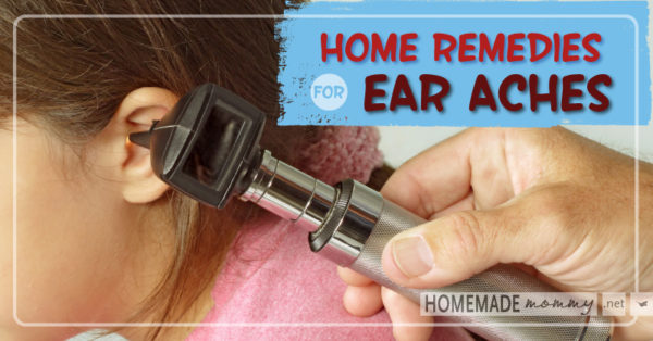 Home Remedies for Ear Aches | www.homemademommy.net