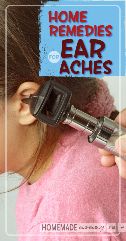 Home Remedies for Ear Aches | www.homemademommy.net