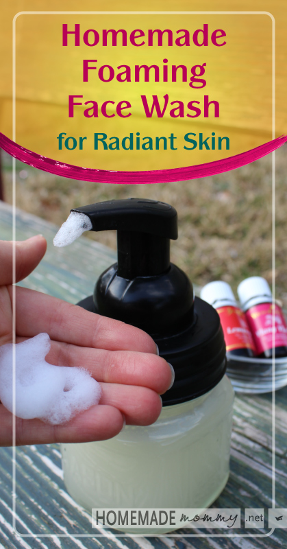 Homemade Foaming Face Wash for Radiant Skin | www.homemademommy.net