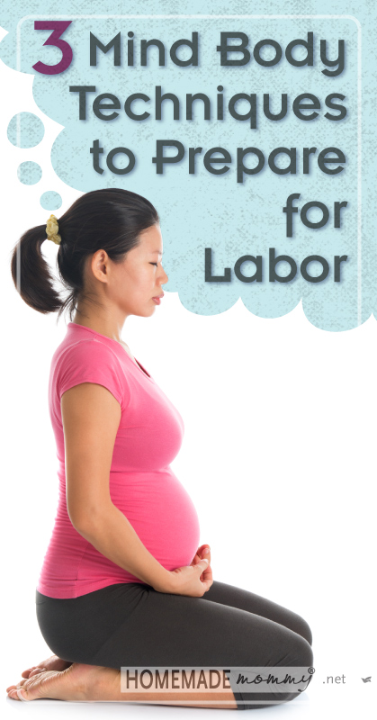 3 Mind Body Techniques to Prepare for Labor | www.homemademommy.net