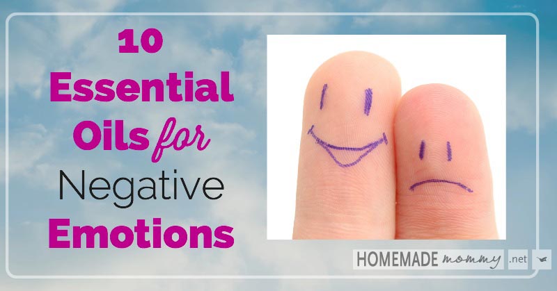 10 Essential Oils for Negative Emotions