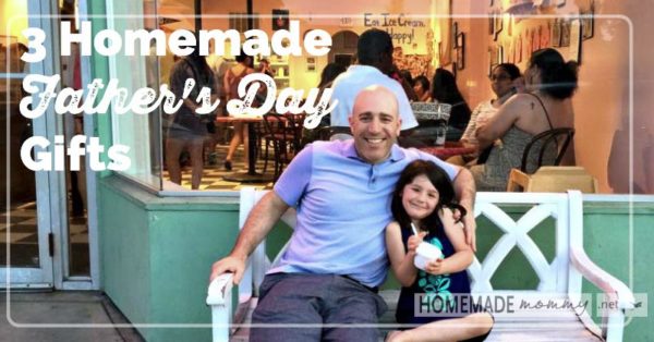 3 Homemade Fathers Day Gifts | www.homemademommy.net