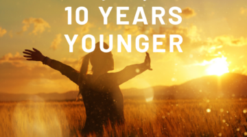 5 ways to feel 10 years younger